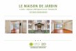 LE MAISON DE JARDIN · and zoned R2.5. Le Maison de Jardin is a stable, highly desirable apartment community that will continue to differentiate itself from other apartments in the