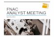 FNAC ANALYST MEETING - Groupe Fnac Darty · 2017-02-17 · prospectus, which haswhich has been registeredbeen registered with the Frenchwith the French Autorité des marchés financiers