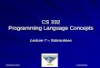 CS 332 Programming Language Conceptsmercury.pr.erau.edu/~siewerts/cs332/documents/Lectures/Spr-17/Le… · E.g. C malloc or API to Heap Manager E.g. C++ “new” object instantiation