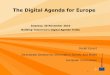 The Digital Agenda for Europe · 13 The Broadband Strategy •basic targets set out in the Digital Agenda •builds on a mix of technologies (VDSL, fibre, cable, wireless incl. satellite)