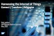 Connect | Transform | Reimaginesap.lianacms.com/.../harnessing_the_iot.pdf · IoT will touch almost every aspect of life & business Connected retail Connected asset management 