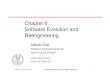 Chapter 6: Software Evolution and Reengineering · ©Ian Sommerville 2004 Software Engineering, 7th edition. Chapter 21 28 System re-engineering Re-structuring or re-writing part