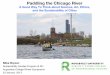 Paddling the Chicago River€¦ · Thinking like a watershed! In a Sustainable Future:! Environmental resources are conserved for both future human generations as well as non-human