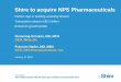 Shire to acquire NPS Pharmaceuticalsinvestors.shire.com/~/media/Files/S/Shire-IR/... · 2015-03-05 · Shire to acquire NPS Pharmaceuticals Further step in building a leading biotech