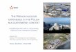 THE F POLISH NUCLEAR ENERGY CONTEXT - EDF - The... · THE FRENCH NUCLEAR EXPERIENCE IN THE POLISH NUCLEAR ENERGY CONTEXT THE EPR REACTOR: SAFETY, LOCALIZATION, CONSTRUCTION, EXPERIENCE