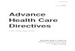 Advance Health Care Directives...FOR ADVANCE DIRECTIVES The first part of your Advance Health Care Directive is written to inform the reader of the Codes in both federal and state