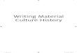 Writing Material Culture History - University of Warwick · Introduction: Writing Material Culture History 1 Anne Gerritsen and Giorgio Riello PART ONE The Disciplines of Material