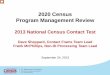 2020 Census Program Management Review · 9/24/2013  · Outline for Today’s Presentation • Purpose of the 2013 National Census Contact Test • Definitions – Supplemental Contact