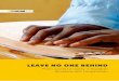 Leave no one behind 2019...The leave no one behind pledge contained in the 2030 Agenda means more than purely expanding progress to include everyone and to stop discrimination. It