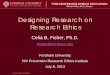 Designing Research on Research Ethics · 2020-05-06 · 3. Improving Human Subjects Protections Enhancing informed consent for research on over-the-counter HIV tests in Appalachia