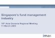 Singapore’s fund management industry · 2012-11-02 · Fund managers have had to deal with a number of issues globally as well as locally Corporate Governance Outsourcing Market