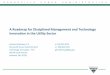 A Roadmap for Disciplined Management and Technology ......A Roadmap for Disciplined Management and Technology Innovation in the Utility Sector Gordon Matthews, P.E. Bonneville Power