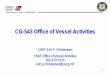 CG-543 Office of Vessel Activities · Port State • Final Agency Action for marine inspection appeals ... • FY10 staffing at FOC Improve IT • Tough books w/ wireless MISLE Increase