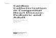 Cardiac Catheterization in Congenital Heart Disease ...€¦ · 10 Hemodynamics, data acquisition, and interpretation and presentation of data, 272 11 Angiographic techniques, 325