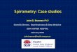 Spirometry: Case studies · Spirometry: Case studies John D. Brannan PhD Scientific Director , Dept Respiratory & Sleep Medicine JOHN HUNTER HOSPITAL February 2020 john.brannan@health.nsw.gov.au