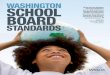 washington WAShington School oArD tAnDArDSS We intend the …€¦ · and affirm the importance of the school board’s role in ensuring student success. School Board Standards The