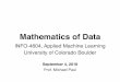 INFO-4604, Applied Machine Learning University of Colorado ...Machine learning involves learning the parametersof the predictor function In linear regression, the predictor function