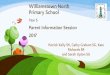 Williamstown North Primary School · Parent Information Session 2017 Patrick Kelly 5K, Cathy Graham 5G, Kate Richards 5R and Sarah Upton 5U . Welcome to 2017 ... Literacy - Reading