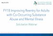 FY18 Improving Reentry for Adults with Co-Occurring Substance … · 2018-05-05 · Substance Abuse and Mental Illness (CSAMI) Program is designed to improve access to and delivery