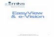 EasyView & e-Vision Manual XPS/MKS RGA/Easy View...MKS Instruments, Spectra Products e-Vision & EasyView SP104018.102 June 2006 5 i. Getting Help We are always pleased to provide assistance