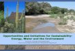 Opportunities and Initiatives for Sustainability: Energy ... · Mule Deer. Raccoon. ... Created database of reports ... §Integrate potable water/wastewater/ reclaimed water/stormwater