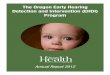 The Oregon Early Hearing Detection and Intervention (EHDI ...€¦ · The EHDI program is working to increase screening rates among infants born at non-mandated hospitals and out-of-hospital