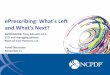ePrescribing: What's Left and What's Next? ACPE NCPDP... · The Institute for Wellness and Education is accredited by the Accreditation Council for Pharmacy Education as a provider
