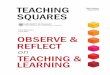Carol Berenson June 2017 OBSERVE & REFLECTtaylorinstitute.ucalgary.ca/sites/default/files/Teaching Squares Guide... · Appreciation We aim to identify and build upon practices that