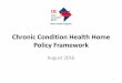 Chronic Condition Health Home Policy Framework Health GPS_Policy... · Depression Y (#5) Y (#11) Personality Disorders Y (#8) Y (#14) Substance-Use Disorders ... – HHs will use
