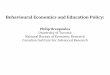 Behavioural Economics and Education Policy · Behavioural Economics and Education Policy: Philip Oreopoulos University of Toronto ... Happiness depends on what you are doing NOW and