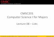 CMSC201 Computer Science I for Majors · 2017-09-28 · Livecoding: Updated Grocery List •Let’s update our grocery list program to allow as many items as the user wants, using