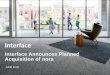 Interface Announces Planned Acquisition of norainterfaceinc.scene7.com/is/content/InterfaceInc... · – noraplan® - modular rubber tiles – Flooring related products –stair treads,