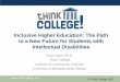 Inclusive Higher Education: The Path to a New Future for …fcihe.com/wp-content/uploads/2017/02/InclusiveHigherEd... · 2019-05-15 · Inclusive Higher Education: The Path to a New