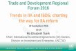 Trade and Development Regional Forum 2016 Trends in IIA ... · Trade and Development Regional Forum 2016 Trends in IIA and ISDS: charting the way for IIA reform. 22 September 2016
