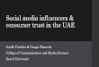 Social media influencers & consumer trust in the UAE€¦ · Content Popularity of SM in the UAE Effectiveness of influencers Credibility and celebrity endorsement Parasocial interaction