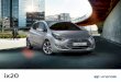 ix20 - barrascarcentre.co.uk · It's the stand-out car in its class. ... ISOfix Child Seat Anchorage Points - Rear (outer seats only) ... Manual variants only. Hyundai’s MapCare