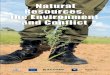 Natural Resources, the Environment and Conflict · 2011-03-01 · constructive role in natural resource, environmental and conflict management. 1. Conflict management: Increasingly,