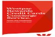 Westpac Rewards Credit Cards Concierge Service. · 1.1 Westpac Concierge. Westpac Concierge is a service benefit offered by Westpac Concierge under these terms and conditions 24 hours