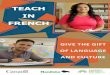 TEACH IN FRENCH French - Booklet EN.pdf · Language Teachers (CASLT) CASLT fosters and advances professional excellence in the teaching of languages in Canada. Council of Ministers