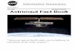 Astro Fact Book July 20032 - NASAexperience. By 1964, requirements had changed, and emphasis was placed on academic qualifications; in 1965, 6 scientist astronauts were selected from