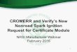 CROMERR and Verify’s New Nonroad Spark Ignition Request ...€¦ · 19/02/2016  · Nonroad Spark Ignition Request for CertificateModule NRSI Manufacturer Webinar February 2016