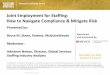 JointEmploymentforStaffing: How(to(Navigate(Compliance ... · human resources and workplace policies Contracts should include indemnification provisions allocating the liability exposure