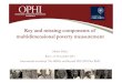 Keyygp and missing components of multidimensional poverty ... · Three Assumptions – Why: That post-MDGs will share the ethical motivation of the MDGs, to reduce abject human suffering