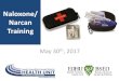 Naloxone/ Narcan Training - CDSBEO · 2018-11-09 · Naloxone/ Narcan Training May 30th, 2017. Revive Overdose Response Program •Distribution of Naloxone/Narcan Kits to people who