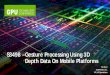 Gesture Processing Using 3D Depth Data on Mobile Platforms ...on-demand.gputechconf.com/gtc/2013/presentations/... · Gesture Processing Using 3D Depth Data on Mobile Platforms |