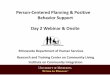 Person-Centered Planning & Positive Behavior …...2016/07/08  · Person-Centered Planning & Positive Behavior Support Day 2Webinar & Onsite Research and Training Center on Community