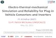 Energy.gov - Electro-thermal-mechanical Simulation …...power module electrical, thermal, and reliability performance for Plug-in Vehicle inverters and converters. For FY 11: 1) Utilize