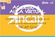 Tutorial Aula Virtual · 2020-07-30 · AULA VIRTUAL En este tutorial te explicaremos el acceso a la nueva plataforma INCAP Q10. 1 1 Abre tu navegador e ingresa a la página web 