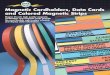 Magnetic Cardholders, Data Cards and Colored Magnetic Strips• Use colored Magna Ribbon for color coding SEE BACK PAGE Magnetic Cardholders, Strips and Data Cards ITEM SIZE PACKAGE