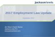 2017 Employment Law Update · Overtime Regulations/Return of Opinion Letters. The DOL issued a request for information to the public requesting comments on potential revisions to